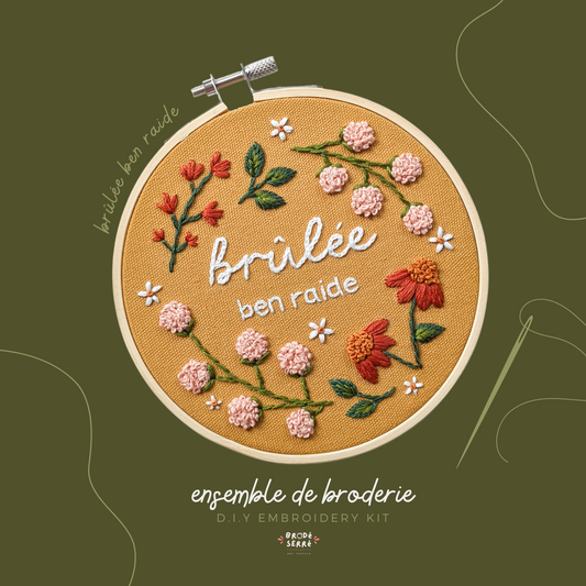 Ensemble de broderie - Brulée ben raide - BRODÉ SERRÉ