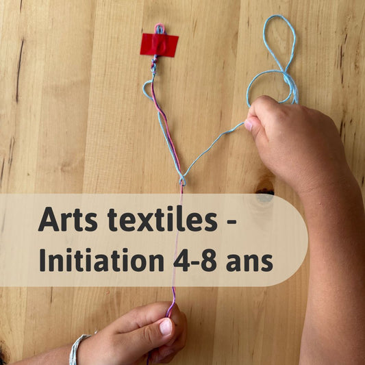 Introduction to textile arts (4-8 years) - A la carte or per session