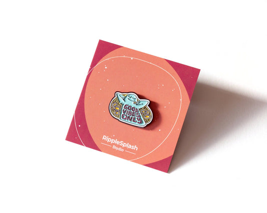 Good Vibes Only - Épingle en émail | RIPPLESPLASH