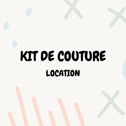 Kit de couture - Camp de jour - LOCATION