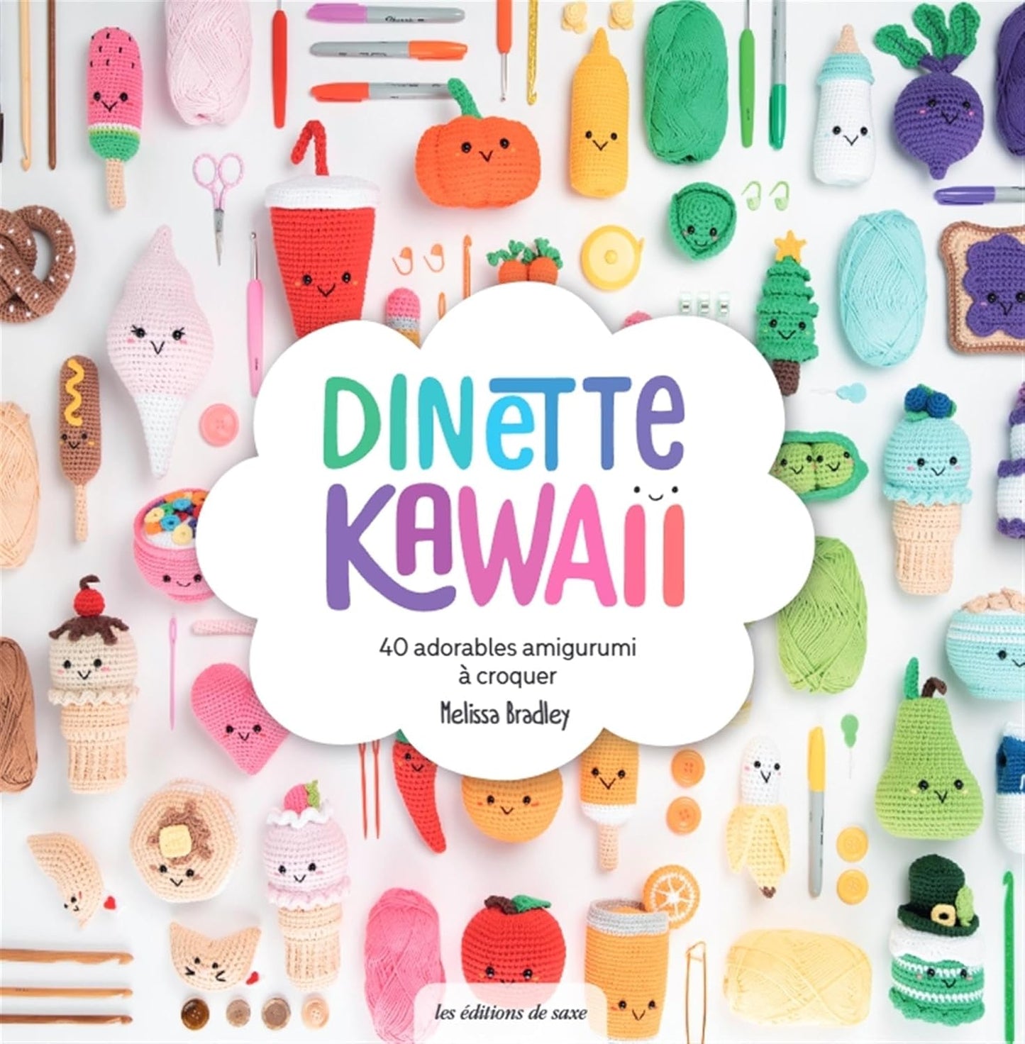 Dinette kawaii - 40 adorables amigurumi à croquer