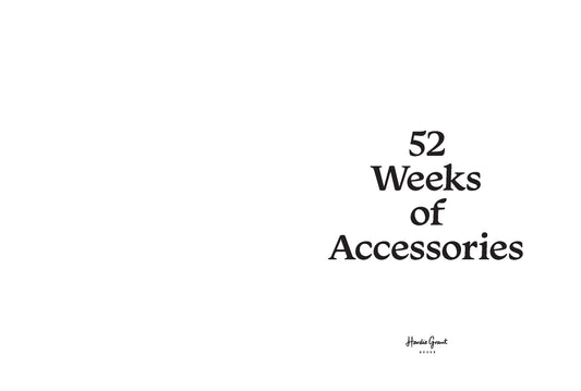 52 Weeks of Accessories: Beautiful Patterns for Year-round Knitting 