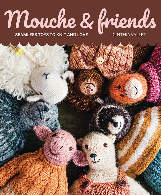 Fly &amp; Friends: Seamless Toys to Knit and Love