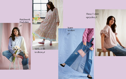 Upcycle A Modern Maker's Guide to Sewing and Mending a Preloved Wardrobe