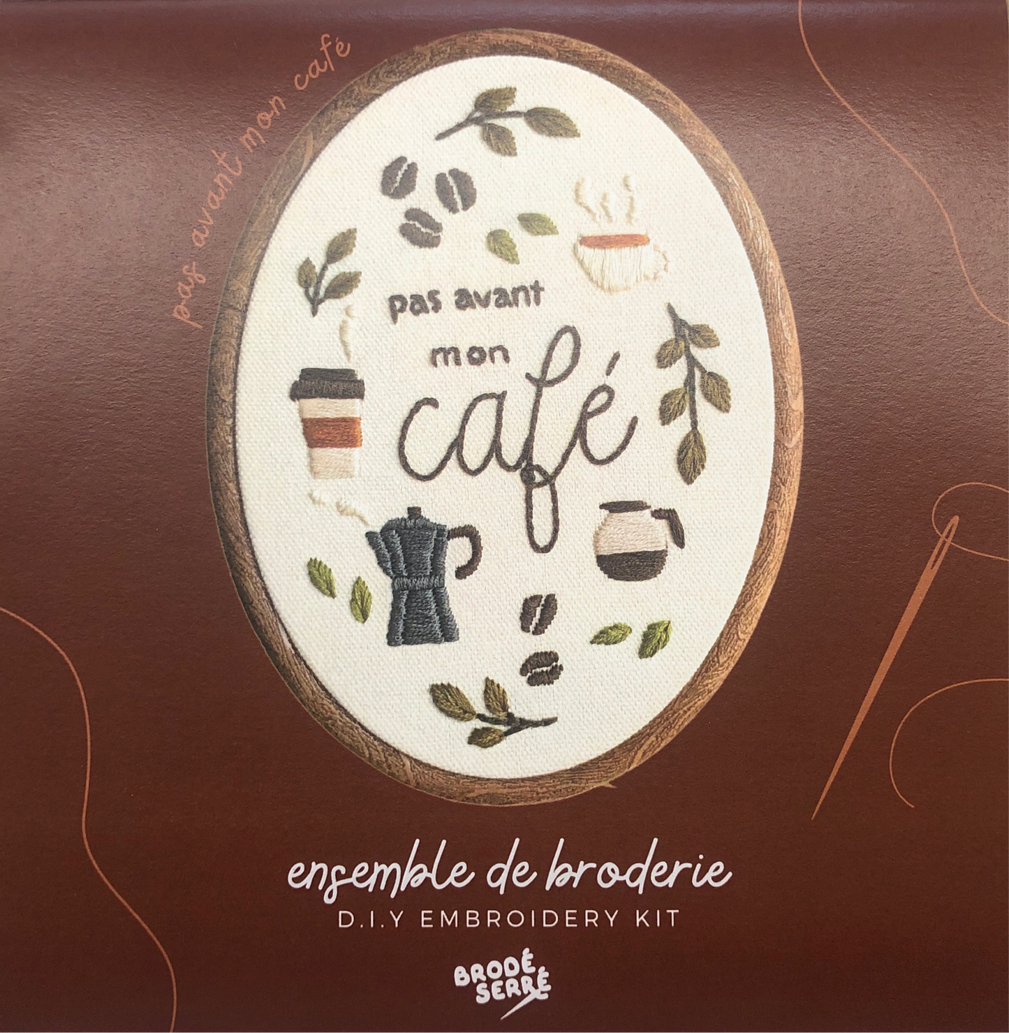 Ensemble de broderie - Pas avant mon café- BRODÉ SERRÉ