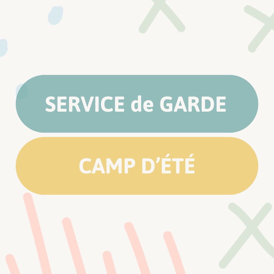 Service de garde - Camp de jour - ÉTÉ 2025