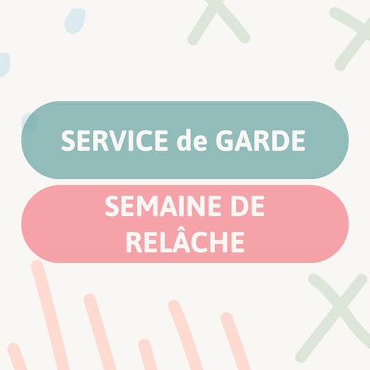 Service de garde - Camp de jour - Relâche 2025