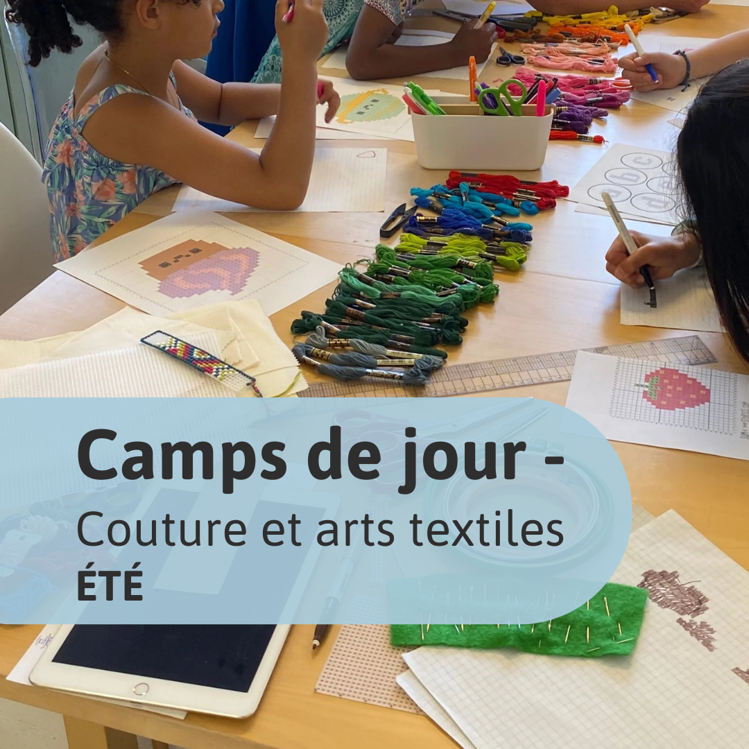 Camp de jour - Couture et Art textile - ÉTÉ 2025