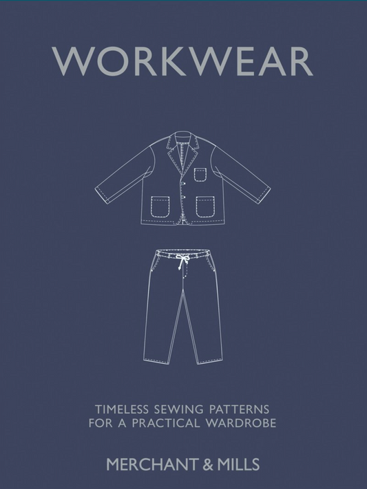 Workwear - Timeless sewing patterns for a practical wardrobe | Merchant & Mills