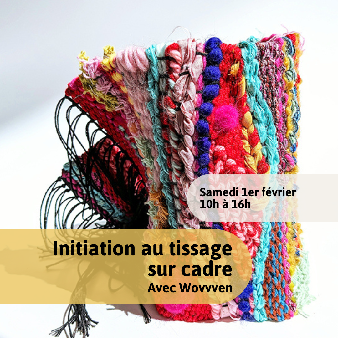 Introduction au tissage sur cadre avec Wovvven