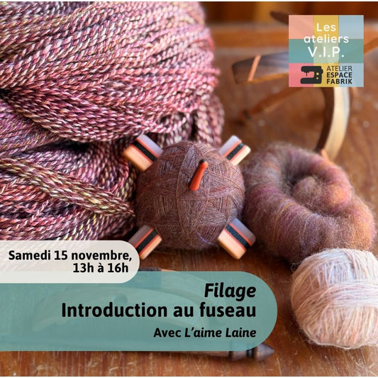 Ateliers V.I.P. - Filage au fuseau avec L'aime Laine