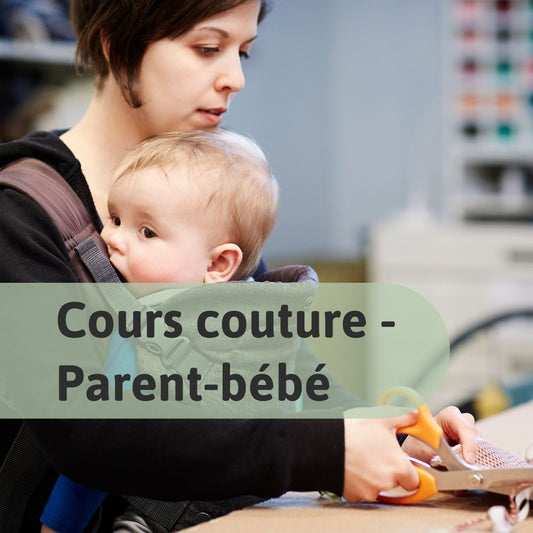 Cours couture - Parent-Bébé à Montréal