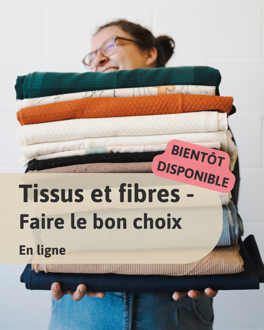 Cours en ligne  - Tissus et fibres: Faire le bon choix