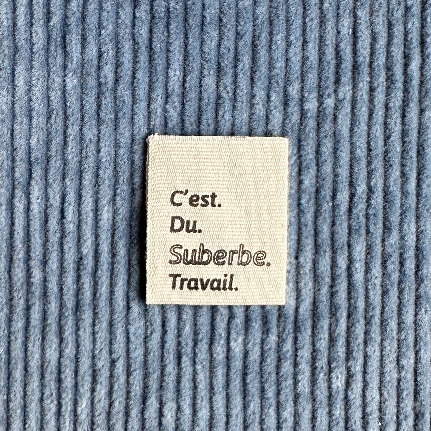 SUBERBE TRAVAIL - Étiquettes de coton en français