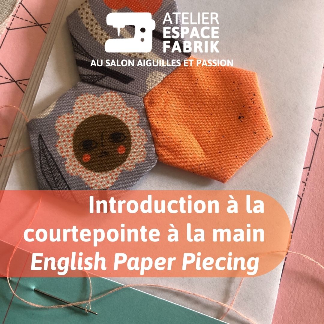 Needles and Passion Show - Introduction to Hand Quilting (English Paper Piecing) 