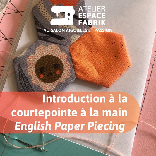 Needles and Passion Show - Introduction to Hand Quilting (English Paper Piecing) 