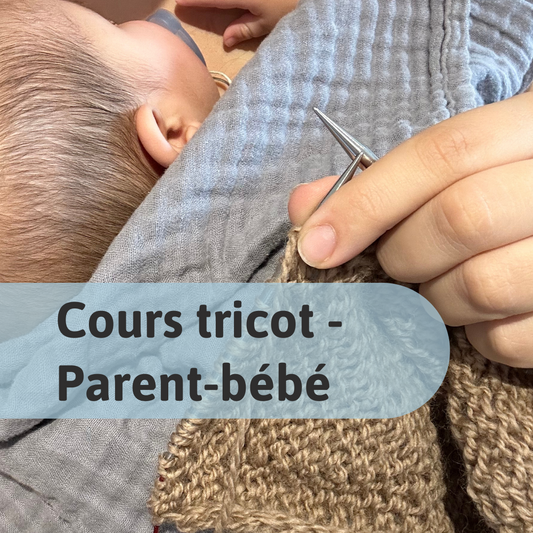 Cours tricot - Parent-bébé à Montréal