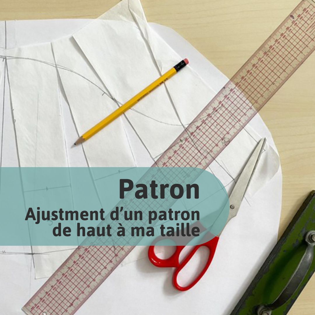 Patron - Ajustment d’un patron de haut à ma taille