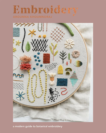 Embroidery - A Modern Guide to Botanical Embroidery